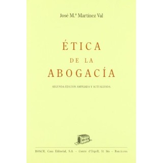 Ética de la abogacía (segunda ed. ampliada y actualizada, 1996)